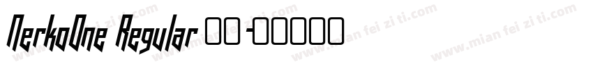 NerkoOne Regular 普通字体转换